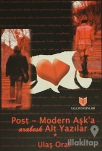 Post - Modern Aşk'a Arabesk Alt Yazılar (1. Hamur)