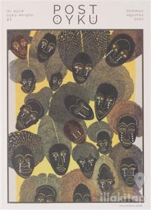 Post Öykü İki Aylık Öykü Dergisi Sayı: 41 Temmuz-Ağustos 2021