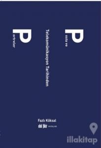 Posta ve Telekomünikasyon Tarihinden Portreler