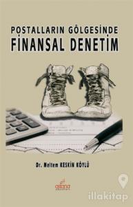 Postalların Gölgesinde Finansal Denetim