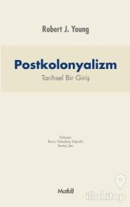 Postkolonyalizm: Tarihsel Bir Giriş