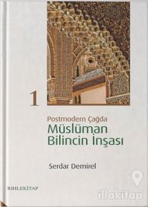 Postmodern Çağda Müslüman Bilincin İnşası 1