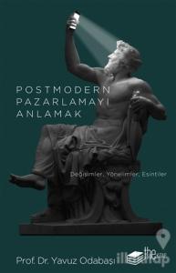 Postmodern Pazarlamayı Anlamak