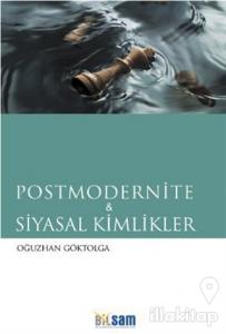 Postmodernite ve Siyasal Kimlikler