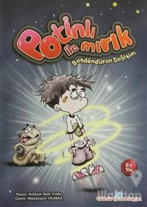 Potinli ile Mırık Başdöndüren Değişim