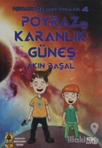 Poyraz ve Karanlık Güneş - Poyraz'ın Gelecek Öyküleri 4