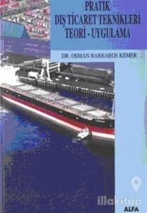 Pratik Dış Ticaret Teknikleri Teori - Uygulama