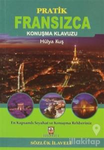 Pratik Fransızca Konuşma Klavuzu (Sözlük İlaveli)