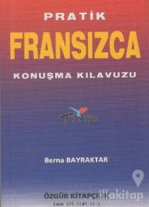 Pratik Fransızca Konuşma Klavuzu