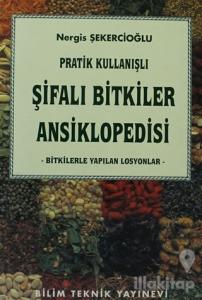 Pratik Kullanışlı Şifalı Bitkiler Ansiklopedisi
