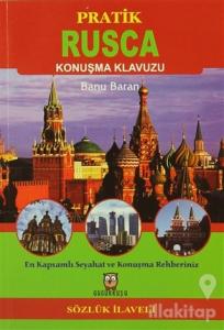Pratik Rusça Konuşma Klavuzu (Sözlük İlaveli)