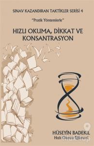 “Pratik Yöntemlerle” Hızlı Okuma, Dikkat ve Konsantrasyon Sınav Kazandıran Taktikler Serisi 4