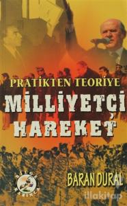 Pratikten Teoriye Milliyetçi Hareket