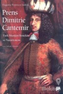 Prens Dimitrie Cantemir Türk Musıkisi Bestekarı ve Nazariyatçısı