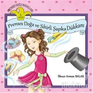 Prenses Doğa ve Sihirli Şapka Dükkanı