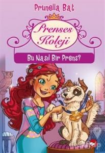 Prenses Koleji-Bu Nasıl Bir Prens