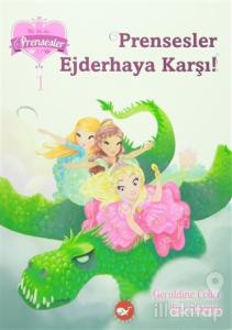 Prensesler Ejderhaya Karşı!