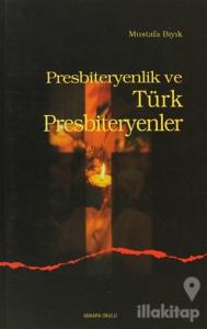 Presbiteryenlik ve Türk Presbiteryenler