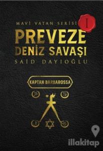 Preveze Deniz Savaşı - Mavi Vatan Serisi 1