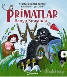 Primatlar Banyo Sırasında (Ciltli)
