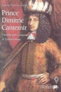 Prince Dimitrie Cantemir Theorist and Composer of Turkish Music