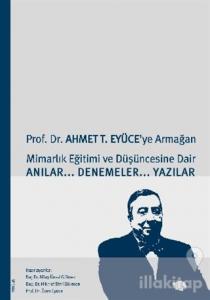 Prof. Dr. Ahmet T. Eyüce'ye Armağan