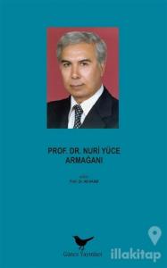 Prof. Dr. Nuri Yüce Armağanı