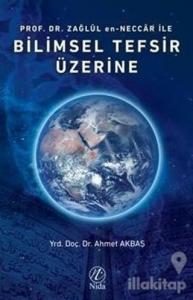 Prof. Dr. Zağlül en-Neccar ile Bilimsel Tefsir Üzerine