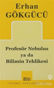 Profesör Nebulus ya da Bilimin Tehlikesi