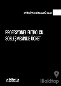 Profesyonel Futbolcu Sözleşmesinde Ücret (Ciltli)