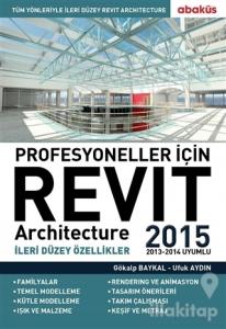 Profesyoneller için Revit Architecture 2015 Cilt: 2