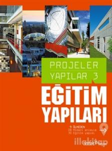 Projeler Yapılar 3: Eğitim Yapıları