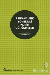 Psikanalitik Yönelimli Klinik Görüşmeler