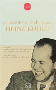 Psikanalizin "Öteki" Yüzü: Heinz Kohut