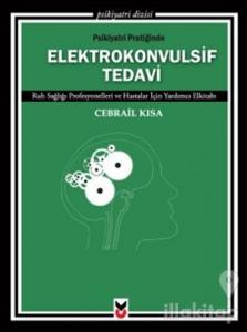 Psikiyatri Pratiğinde Elektrokonvulsif Tedavi