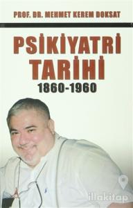 Psikiyatri Tarihi 1860-1960
