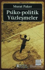 Psiko - Politik Yüzleşmeler