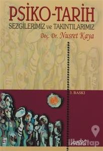 Psiko-Tarih Sezgilerimiz ve Takıntılarımız