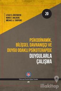 Psikodinamik Bilişsel Davranışçı ve Duygu Odaklı Psikoterapide Duygularla Çalışma