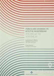 Psikolojik Danışma ve Kültür Araştırması : Bulgular ve Yorumlar