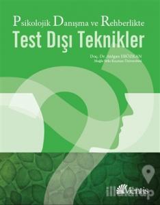 Psikolojik Danışma ve Rehberlikte Test Dışı Teknikler