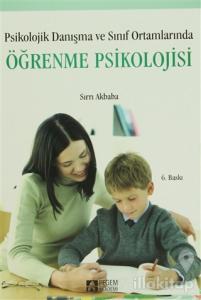 Psikolojik Danışma ve Sınıf Ortamlarında Öğrenme Psikolojisi