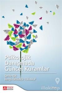 Psikolojik Danışmada Güncel Kuramlar