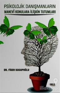 Psikolojik Danışmanların Manevi Konulara İlişkin Tutumları