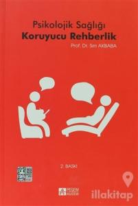 Psikolojik Sağlığı Koruyucu Rehberlik