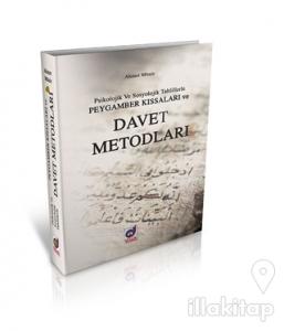 Psikolojik ve Sosyolojik Tahlillerle Peygamber Kıssaları ve Davet Metotları