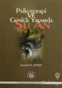 Psikoterapi ve Günlük Yaşamda Şu An
