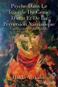 Psyche Dans Le Triangle Du Genie, D'etat Et De La Perversion Narcissique