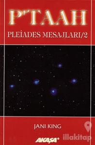 P'taah Pleiades Mesajları / 2