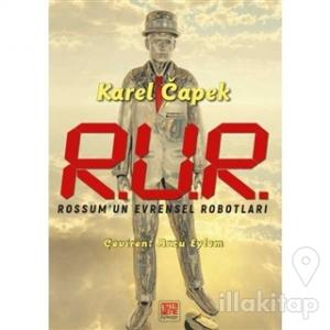 R.U.R Rossum'un Evrensel Robotları